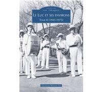 Luc et ses environs (Le) - Tome II Christiane Benazet-Teil (Auteur)