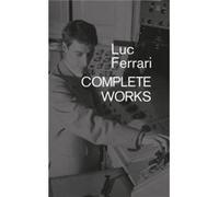 Luc Ferrari – Œuvres complètes – Omnibus Press