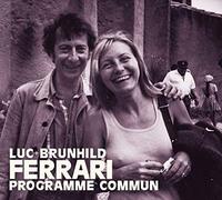 LUC & BRUNHILD FERRARI - PROGRAMME COMMUN 2 CD NEUF