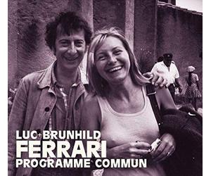 Luc Ferrari - Programme Commun