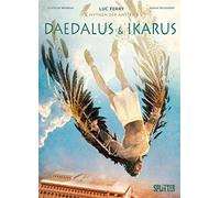 Luc Ferry Clotilde Bruneau Giu Mythen der Antike: Daedalus und Ikarus ( (Relié)