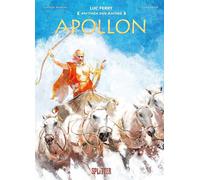 Luc Ferry Clotilde Bruneau Luca Erbetta Mythen der Antike: Apollon (Relié)