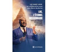 Luc, l'éternel missionnaire