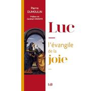 Luc, l'évangile de la joie