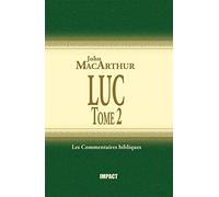 Luc, Tome 2 (The MacArthur New Testament Commentary, Luke 6-10)