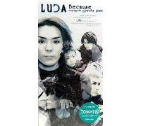Luca - Because