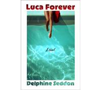 Luca Forever - Delphine Seddon - Saturday Books - ebook (ePub) - Livre
