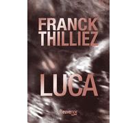 Luca - Franck Thilliez - Fleuve Eds - broché - Roman