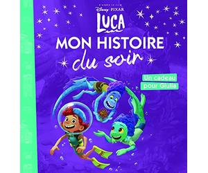 LUCA - Mon Histoire du Soir - Un cadeau pour Giulia - DISNEY PIXAR