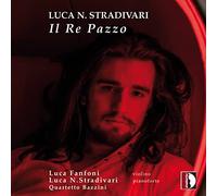Luca Natali Re Pazzo. Stradivari, Fanfoni, Quatuor Bazzini. [Import]