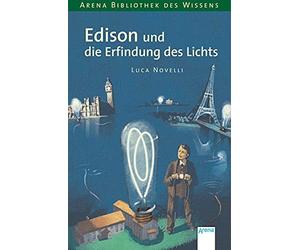 Luca Novelli An Edison und die Erfindung des Lichts: Lebendige Biographi (Poche)