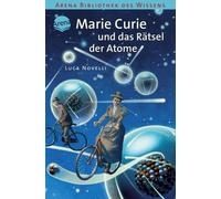 Luca Novelli Anne Marie Curie und das Rätsel der Atome: Lebendige Biogr (Poche)