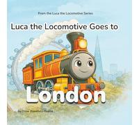 Luca the Locomotive Goes to London