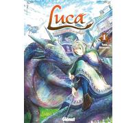 Yûna Hirasawa – Luca, vétérinaire draconique – Tome 01 – Manga broché – Glénat