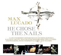 Lucado, Max - He Chose The Nails