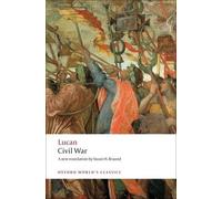 Lucan Civil War (Poche) Oxford World's Classics