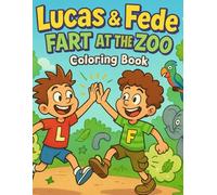 Lucas and Fede - Fart at the Zoo: A Laugh-Out-Loud Coloring Adventure for Kids Ages 6-10!