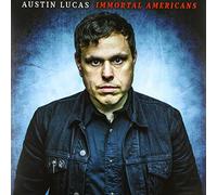 Lucas,Austin - Immortal Americans