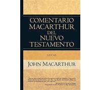Lucas (Comentario Macarthur Del N.T.) (Spanish Edition) by John MacArthur (2016-06-30)