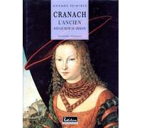 Lucas Cranach L'Ancien. Sous Le Signe Du Dragon
