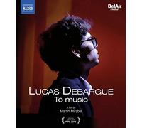 Lucas Debargue - To Music [Blu-Ray]