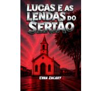LUCAS E AS LENDAS DO SERTÃO: O MISTÉRIO DA TUMBA VAZIA