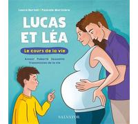 Lucas et Léa, le cours de la vie Amour, puberté, sexualité, transmission de la vie - Laura Bertail - Salvator - broché - Document jeunesse dès 6 ans