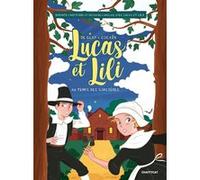 Lucas et Lili : au temps des sorcières A. De Glay (Auteur), Anthony Cocain (Auteur)