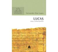 LUCAS: Jesus, o homem perfeito