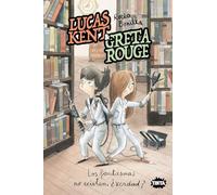 Lucas Kent & Greta Rouge 2. Los fantasmas no existen, ¿verdad?