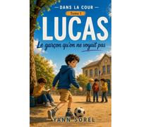 LUCAS: Le garçon qu’on ne voyait pas