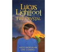 Lucas Lightfoot and the Fire Crystal by Luke Cowdell Hugo Haselhuhn Luke Cowdell (Auteur)