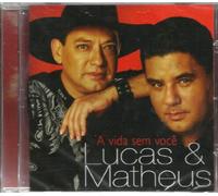 Lucas & Matheus - A Vida Sem Voce [CD] 2007