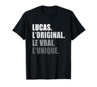 Lucas The Original The True The Unique Cadeau humoristique personnalisé T-Shirt