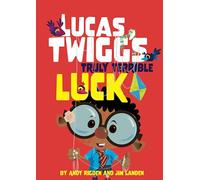 Lucas Twigg's Truly Terrible Luck