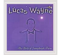Lucas Wayne - Birds of Sunnybrook Farm are Calling You Back