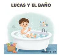 Lucas y el baño: La expedición al reino de la espuma