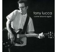Lucca, Tony - Come Around Again