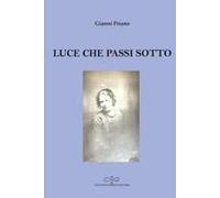Luce Che Passi Sotto