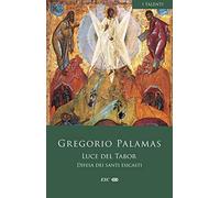 Luce del Tabor. Difesa dei santi esicasti