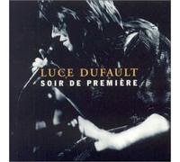 Luce Dufault - Soir De Premiere [Import]