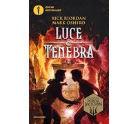 Luce e tenebra. Dal mondo di Percy Jackson