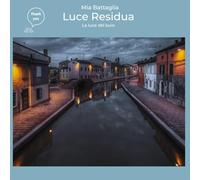Luce Residua: Manuale creativo di fotografia HDR