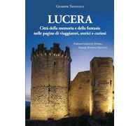 Lucera Città della memoria e della fantasia