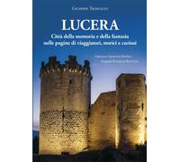Lucera Città della memoria e della fantasia