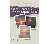 Luces, sombras y un nuevo amanecer