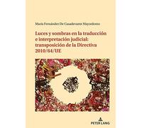 Luces Y Sombras En La Traducción E Interpretación Judicial: Transposición De La Directiva 2010/64/Ue