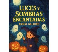 Luces y Sombras Encantadas