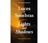 Luces y sombras / Lights and shadows: Edición bilingüe / Bilingual Edition