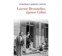 LUCETTE DESTOUCHES EPOUSE CELINE